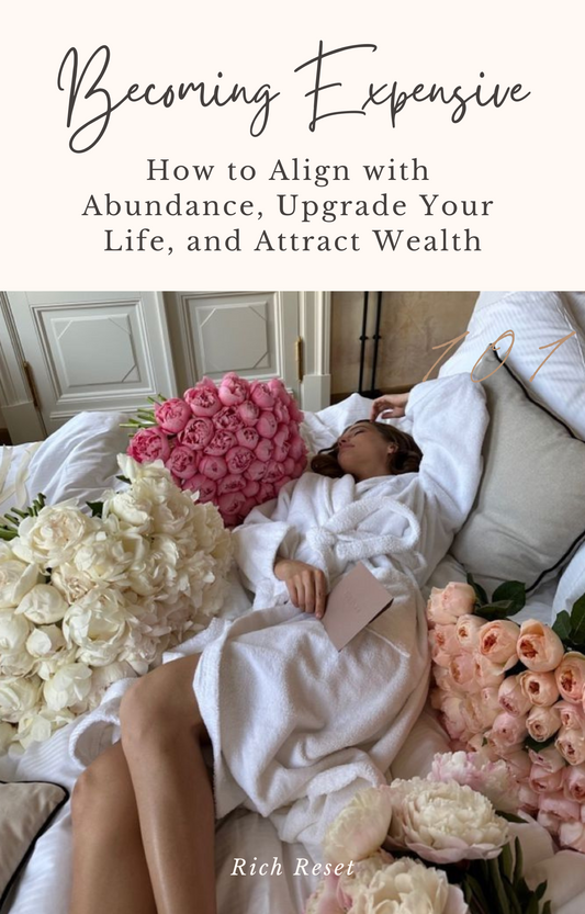 Becoming Expensive — A Luxury Mindset Reset